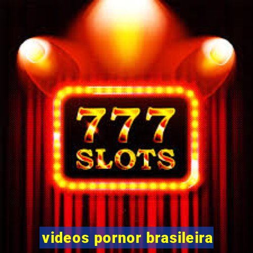 videos pornor brasileira